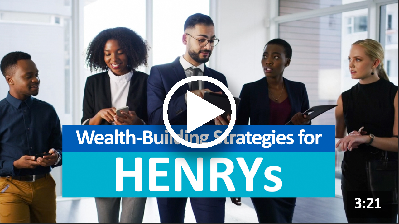 Wealth-Building Strategies for HENRYs